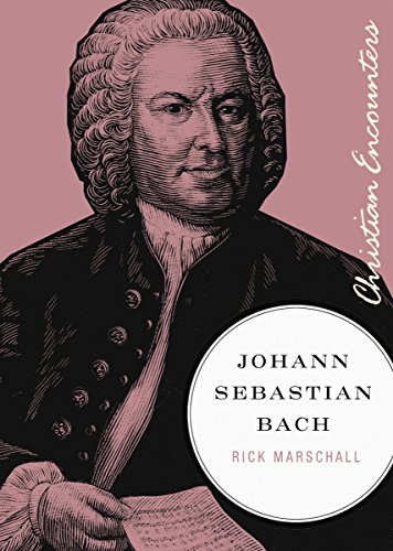 Beispielbild fr Johann Sebastian Bach (Christian Encounters Series) zum Verkauf von BooksRun