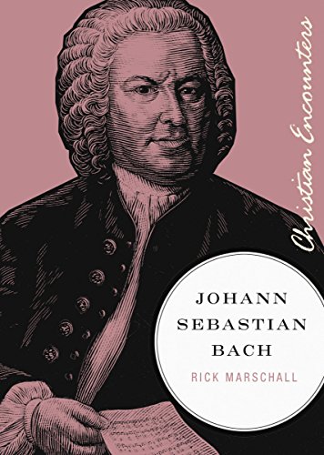 9781595551085: Johann Sebastian Bach (Christian Encounters)