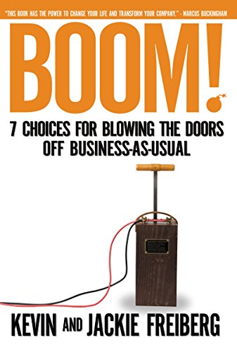 Imagen de archivo de Boom!: 7 Choices For Blowing the Doors off Business-As-Usual a la venta por Gulf Coast Books