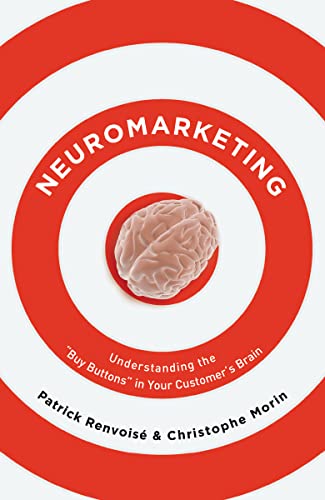 Beispielbild fr Neuromarketing: Understanding the "Buy Button" in Your Customer's Brain zum Verkauf von Revaluation Books