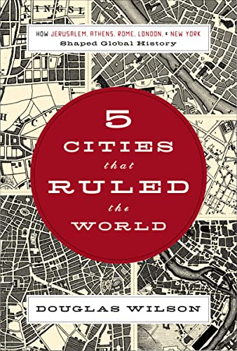 Stock image for Five Cities that Ruled the World: How Jerusalem, Athens, Rome, London, and New York Shaped Global History for sale by SecondSale