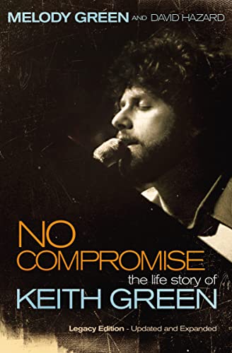 Beispielbild fr No Compromise: The Life Story of Keith Green zum Verkauf von KuleliBooks