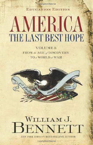 Stock image for America: The Last Best Hope (Volume 1: From the Age of Discovery To a World of War) for sale by Better World Books