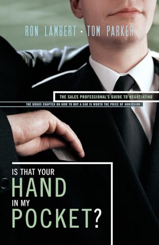 Stock image for Is That Your Hand in My Pocket?: The Sales Professional's Guide to Negotiating for sale by -OnTimeBooks-