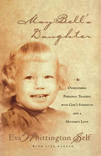 9781595552273: May Bell's Daughter: Overcoming Personal Tragedy with God's Strength and a Mother's Love