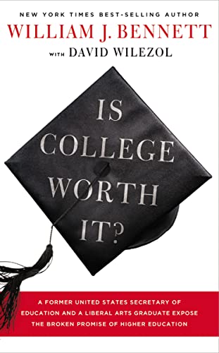 Beispielbild fr Is College Worth It?: A Former United States Secretary of Education and a Liberal Arts Graduate Expose the Broken Promise of Higher Education zum Verkauf von Wonder Book