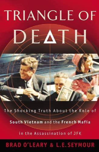 Stock image for Triangle of Death: The Shocking Truth About the Role of South Vietnam and the French Mafia in the Assassination of JFK for sale by Dream Books Co.