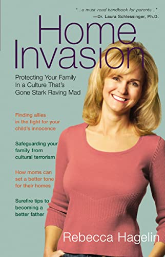 Beispielbild fr Home Invasion : Protecting Your Family in a Culture That's Gone Stark Raving Mad zum Verkauf von Better World Books