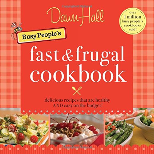 9781595552907: Busy People's Fast & Frugal Cookbook