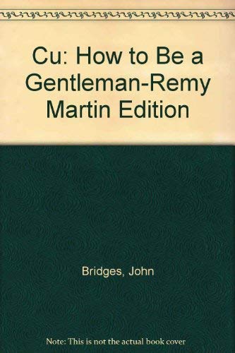 9781595553126: How to Be a Gentleman: Remy Martin Edition