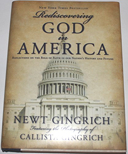 Stock image for Rediscovering God in America: Reflections on the Role of Faith in Our Nation's History and Future for sale by Book Nook