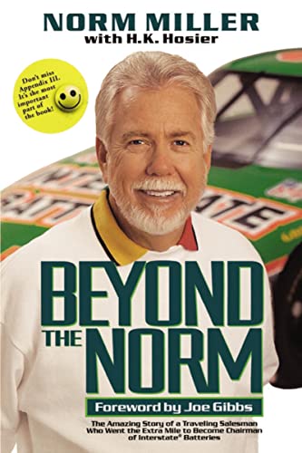 9781595553317: Beyond the Norm: The Amazing Story of a Traveling Salesman Who Went the Extra Mile to Become Chairman of Interstate Batteries