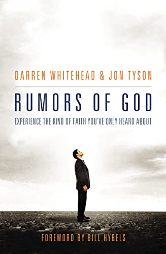 Stock image for Rumors of God: Experience the Kind of Faith You�ve Only Heard About for sale by Wonder Book