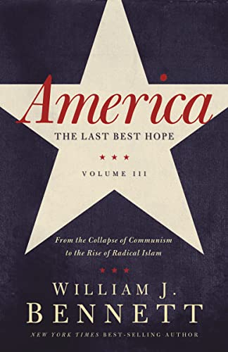 Imagen de archivo de America: The Last Best Hope (Volume III): From the Collapse of Communism to the Rise of Radical Islam a la venta por Goodwill