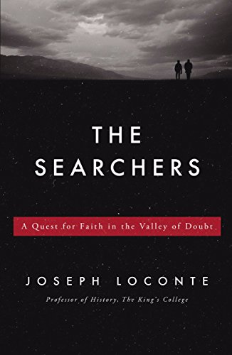 

The Searchers: A Quest for Faith in the Valley of Doubt [signed] [first edition]