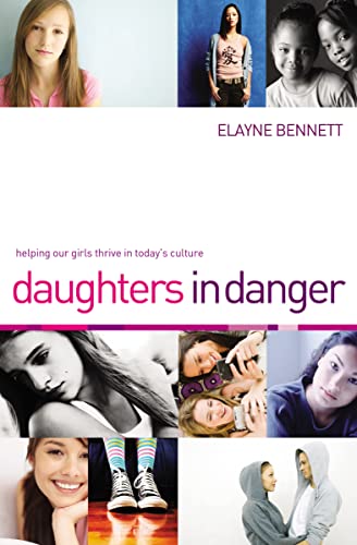 Stock image for Daughters in Danger : Helping Our Girls Thrive in Today's Culture for sale by Better World Books