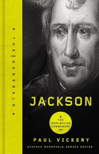 Imagen de archivo de Jackson: The Iron-Willed Commander (The Generals) a la venta por Once Upon A Time Books