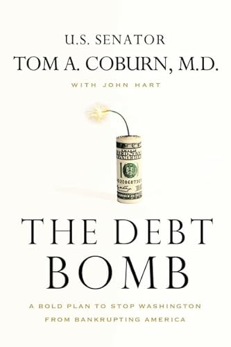 Stock image for The Debt Bomb : A Bold Plan to Stop Washington from Bankrupting America for sale by Better World Books