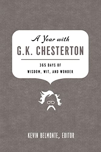 Stock image for A Year with G.K. Chesterton: 365 Days of Wisdom, Wit, and Wonder for sale by ThriftBooks-Dallas