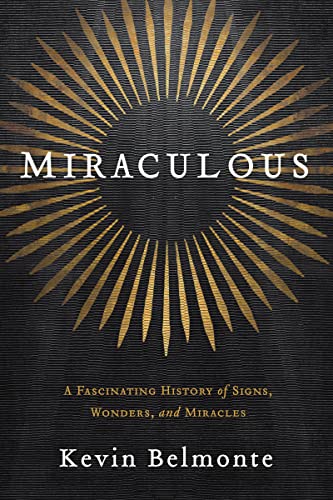 Beispielbild fr Miraculous: A Fascinating History of Signs, Wonders, and Miracles zum Verkauf von Wonder Book