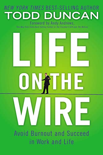 Stock image for Life on the Wire: Avoid Burnout and Succeed in Work and Life for sale by SecondSale
