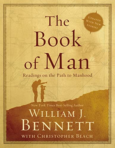 The Book of Man: Readings on the Path to Manhood (9781595555397) by Bennett, William J.