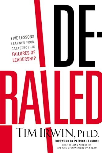 Stock image for Derailed: Five Lessons Learned from Catastrophic Failures of Leadership (NelsonFree) for sale by SecondSale