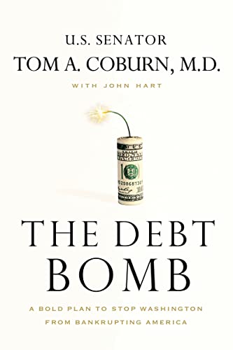 Stock image for The Debt Bomb: A Bold Plan to Stop Washington from Bankrupting America for sale by Revaluation Books