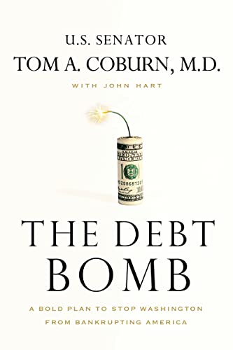 Stock image for The Debt Bomb : A Bold Plan to Stop Washington from Bankrupting America for sale by Better World Books