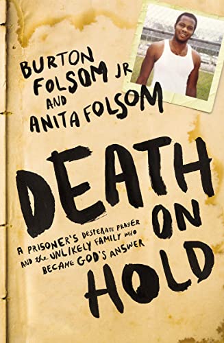 Imagen de archivo de Death on Hold: A Prisoner's Desperate Prayer and the Unlikely Family Who Became God's Answer a la venta por Gulf Coast Books