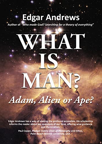 9781595556844: What Is Man?: Adam, Alien or Ape? Prelaunch Edition
