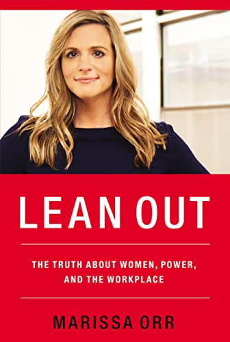 Stock image for Lean Out: The Truth About Women, Power, and the Workplace for sale by SecondSale