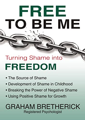 9781595558824: Free To Be Me: Turning Shame Into Freedom