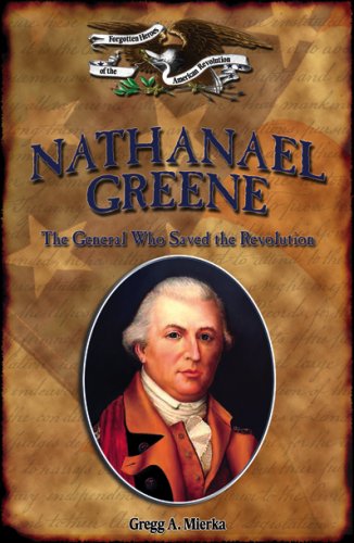 Imagen de archivo de Nathanael Greene : The General Who Saved the Revolution a la venta por Better World Books