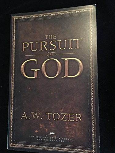 Stock image for The Pursuit of God, Classic Reprint for sale by ThriftBooks-Atlanta