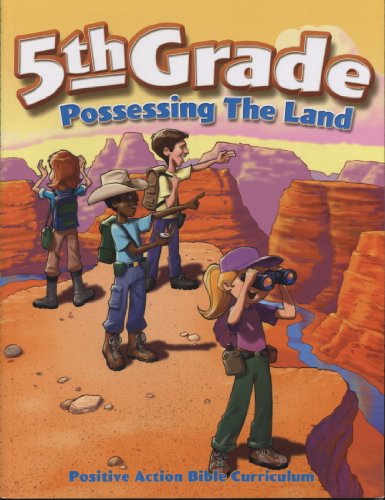 Stock image for 5th Grade Possessing the Land (Positive Action Bible Curriculum) for sale by HPB-Red
