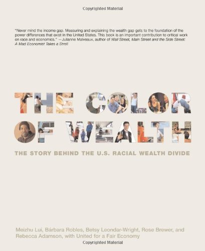 Imagen de archivo de The Color of Wealth: The Story Behind the U.S. Racial Wealth Divide a la venta por Blue Vase Books