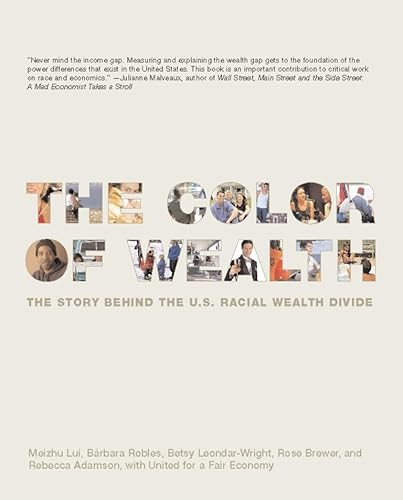 Stock image for The Color of Wealth: The Story Behind the U.S. Racial Wealth Divide for sale by Blue Vase Books