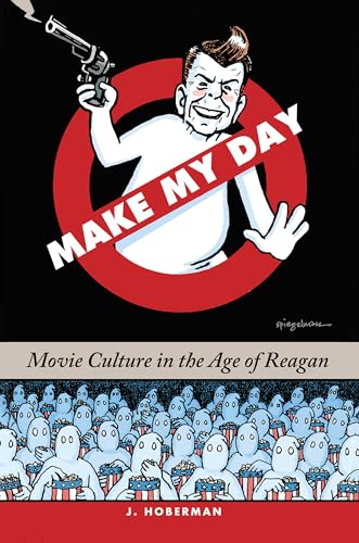 Beispielbild fr Make My Day : Movie Culture in the Age of Reagan zum Verkauf von Better World Books