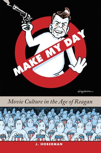 Stock image for Make My Day: Movie Culture in the Age of Reagan for sale by BooksRun
