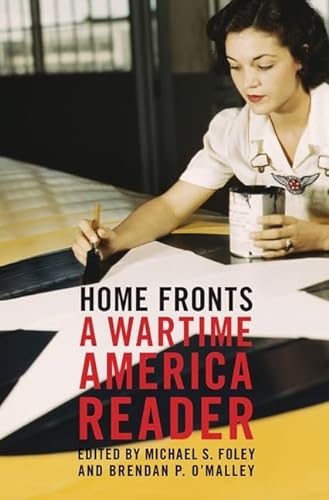 Imagen de archivo de Home Fronts : A Wartime America Reader a la venta por Better World Books: West