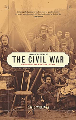 Beispielbild fr People's History of the Civil War: Struggles to Expand American Freedom (New Press People's History (Hardcover)): Struggles for the Meaning of Freedom zum Verkauf von WorldofBooks