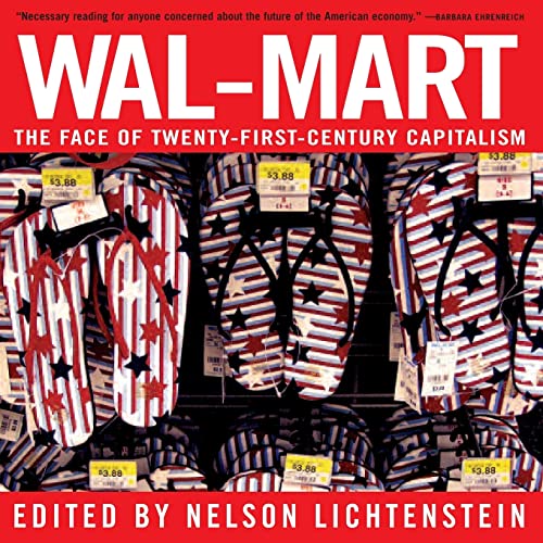 Beispielbild fr WAL-MART: A Field Guide to Americas Largest Company and the World's Largest Employer: The Face of Twenty-First Century Capitalism zum Verkauf von WorldofBooks