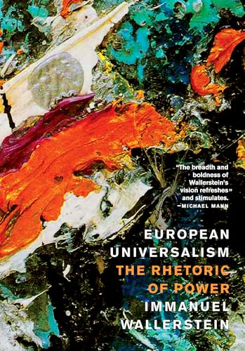 Imagen de archivo de European Universalism: The Rhetoric of Power a la venta por ThriftBooks-Dallas