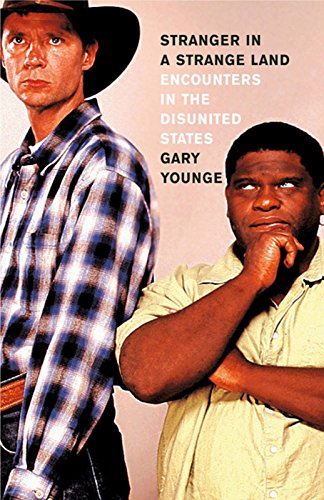 Stranger in a Strange Land: Encounters in the Disunited States (9781595580689) by Younge, Gary