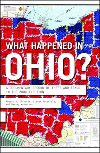 Stock image for What Happened in Ohio: A Documentary Record of Theft And Fraud in the 2004 Election for sale by Wonder Book