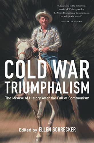 Stock image for Cold War Triumphalism : The Misuse of History after the Fall of Communism for sale by Better World Books