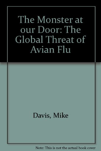 9781595581075: The Monster at our Door: The Global Threat of Avian Flu