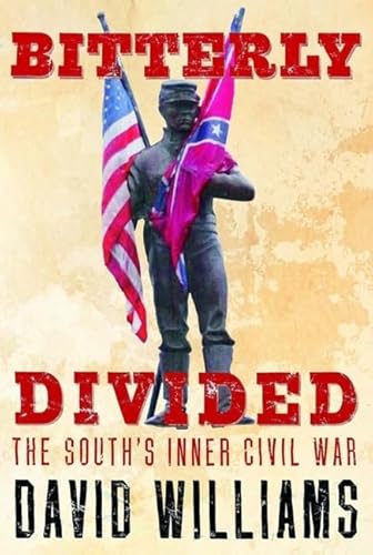 Bitterly Divided: The South's Inner Civil War (9781595581082) by Williams, David