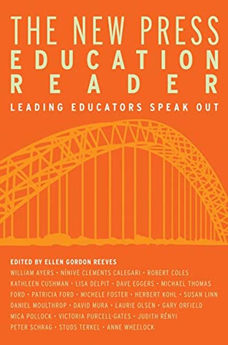 9781595581105: The New Press Education Reader: Leading Educators Speak Out